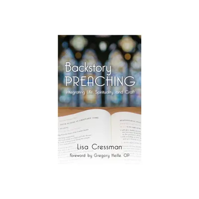 Backstory Preaching - by Lisa Cressman (Paperback)