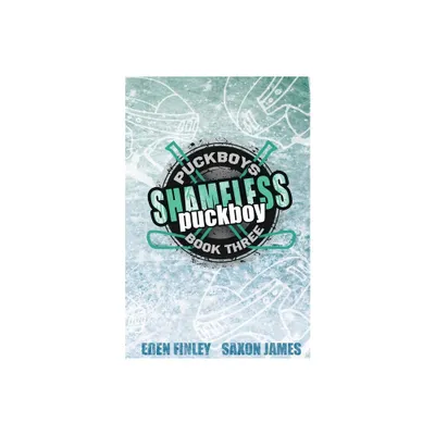 Shameless Puckboy Special Edition - by Eden Finley & Saxon James (Paperback)