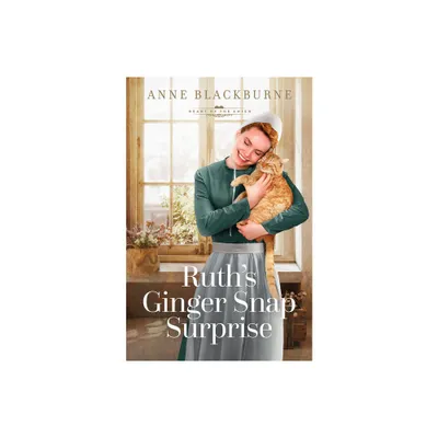 Ruths Ginger Snap Surprise - (The Heart of the Amish) by Anne Blackburne (Paperback)