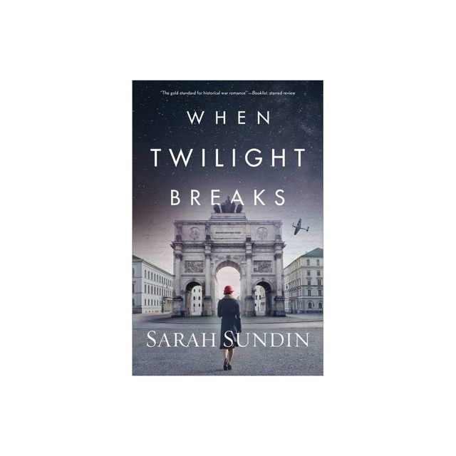 When Twilight Breaks - by Sarah Sundin (Paperback)