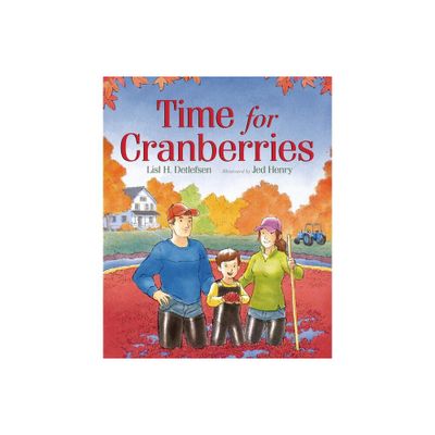 Time for Cranberries - by Lisl H Detlefsen (Hardcover)