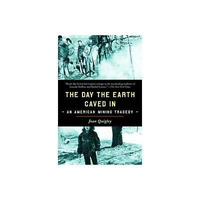 The Day the Earth Caved In - by Joan Quigley (Paperback)