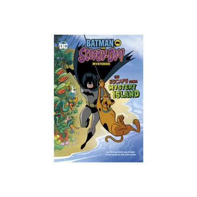 The Escape from Mystery Island - (Batman and Scooby-Doo! Mysteries) by Michael Anthony Steele (Paperback)