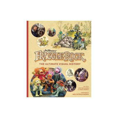 Fraggle Rock: The Ultimate Visual History - by Noel Murray & Jody Revenson (Hardcover)