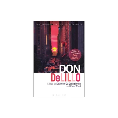 Don Delillo - (Contemporary Critical Perspectives) Annotated (Paperback)