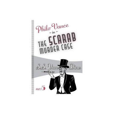 The Scarab Murder Case - (Philo Vance) by S S Van Dine (Paperback)