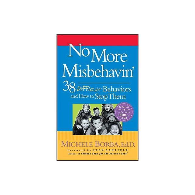 No More Misbehavin - by Michele Borba (Paperback)