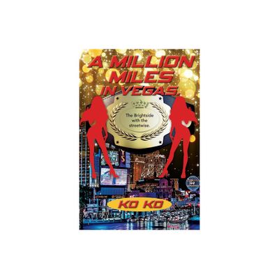 A Million Miles in Vegas - by Ko Ko (Paperback)