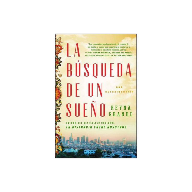 La Bsqueda de Un Sueo (a Dream Called Home Spanish Edition) - (Atria Espanol) by Reyna Grande (Paperback)