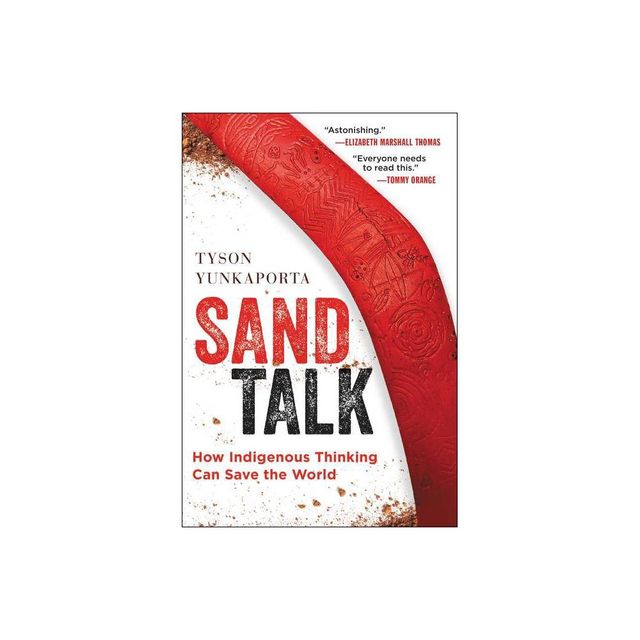 Sand Talk - by Tyson Yunkaporta (Paperback)