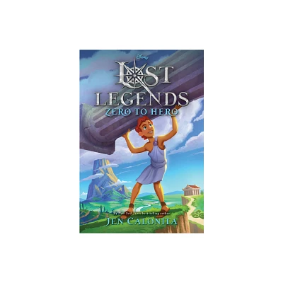 Lost Legends: Zero to Hero - (Disneys Lost Legends) by Jen Calonita (Paperback)