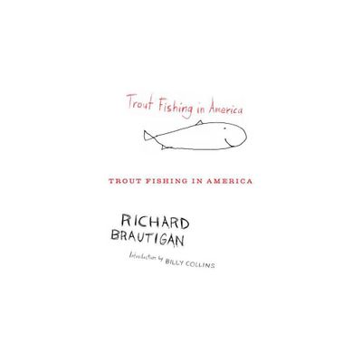 Trout Fishing in America - by Richard Brautigan (Paperback)