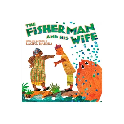 The Fisherman and His Wife - by Rachel Isadora (Hardcover)