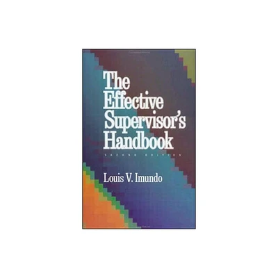 Effective Supervisors Handbook - 2nd Edition by Louis Imundo (Paperback)