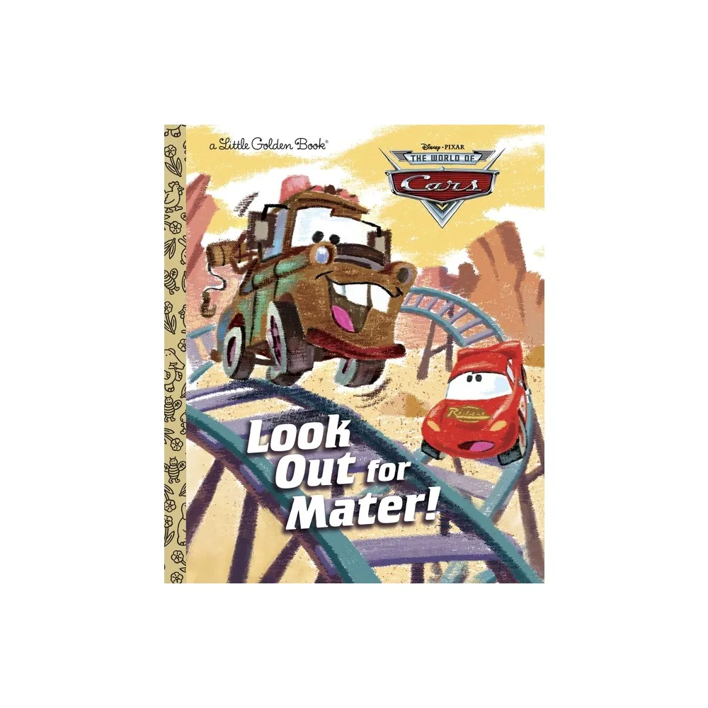 Look Out for Mater! (Disney/Pixar Cars) - (Little Golden Book) by Random House Disney (Hardcover)