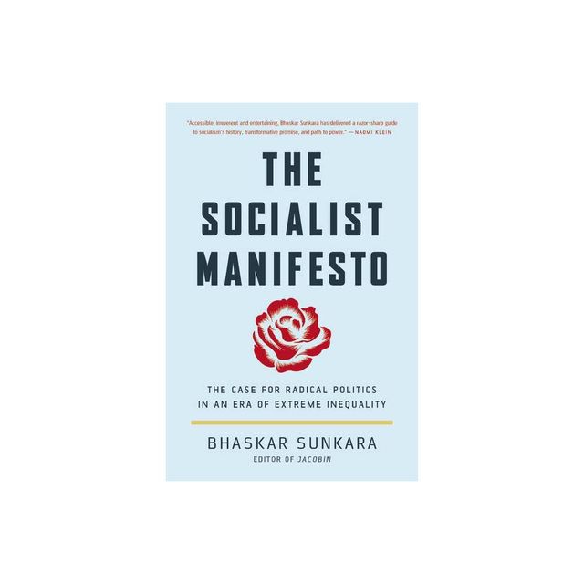 The Socialist Manifesto - by Bhaskar Sunkara (Paperback)