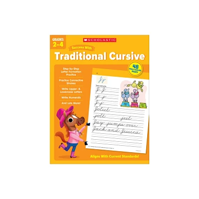 Scholastic Success with Traditional Cursive Grades 2-4 Workbook - by Scholastic Teaching Resources (Paperback)