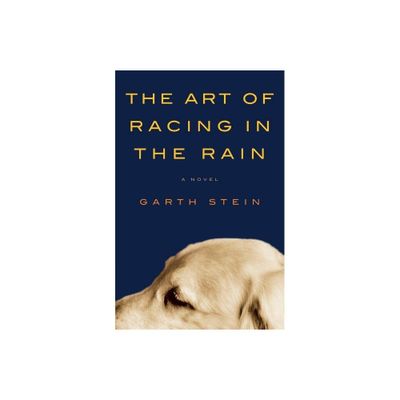 The Art of Racing in the Rain (Hardcover) by Garth Stein