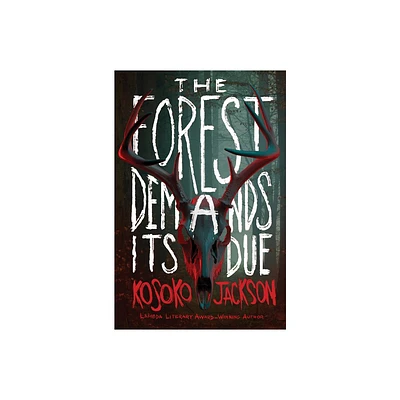 The Forest Demands Its Due - by Kosoko Jackson (Hardcover)