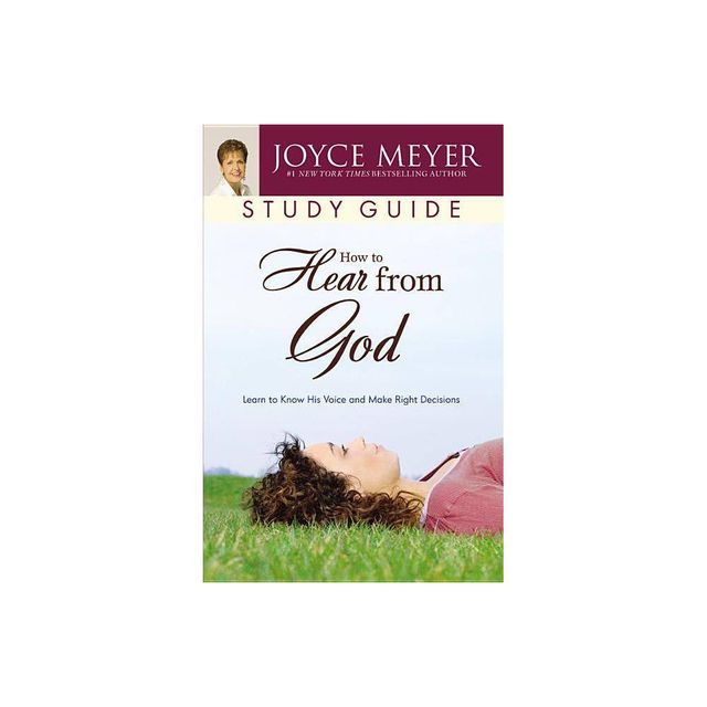 How to Hear from God Study Guide - by Joyce Meyer (Paperback)