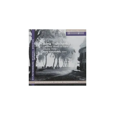 Tishchenko & Mikhailov - Tishchenko: Piano Sonatas Nos. 6 & 7 (CD)