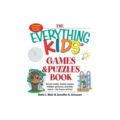 The Everything Kids Games & Puzzles Book - (Everything(r) Kids) Abridged by Beth L Blair & Jennifer A Ericsson (Paperback)