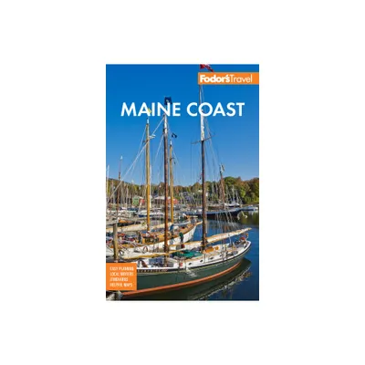 Fodors Maine Coast - (Full-Color Travel Guide) 4th Edition by Fodors Travel Guides (Paperback)