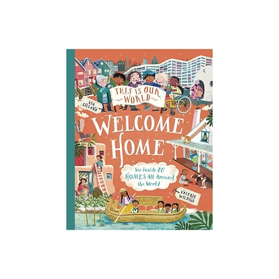 This Is Our World: Welcome Home - by Tracey Turner (Hardcover)