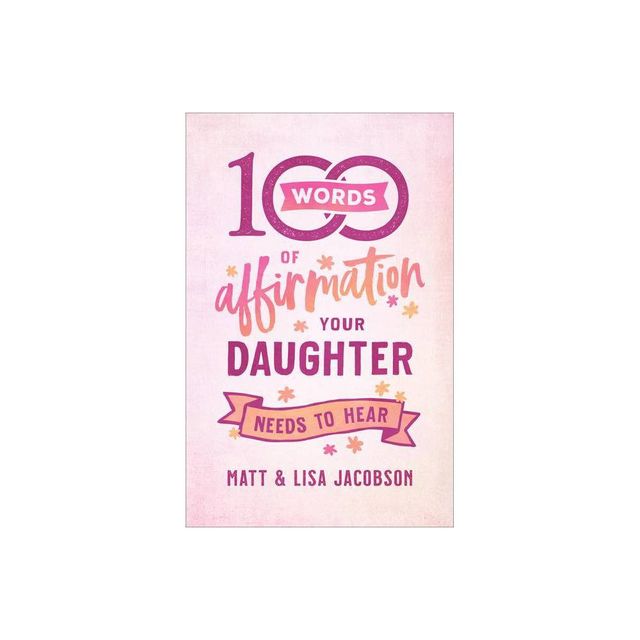 100 Words of Affirmation Your Daughter Needs to Hear