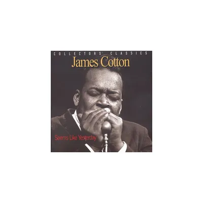 James Cotton - Seems Like Yesterday - Collectors Classics (CD)