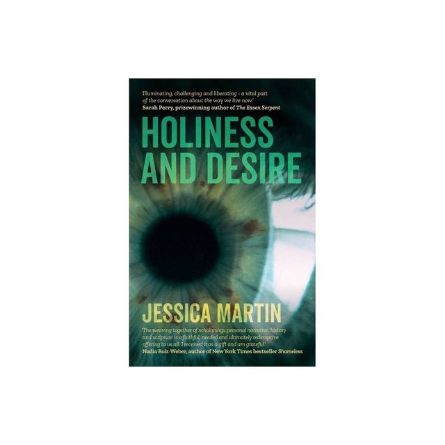 Holiness and Desire - by Jessica Martin (Paperback)