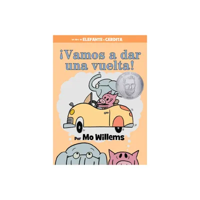 Vamos a Dar Una Vuelta!-An Elephant and Piggie Book, Spanish Edition - by Mo Willems (Hardcover)