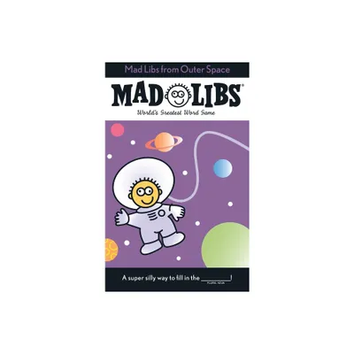 Mad Libs from Outer Space - by Roger Price & Leonard Stern & Mad Libs (Paperback)