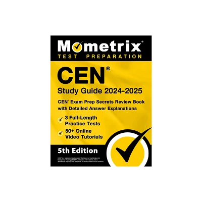 Cen Study Guide 2024-2025 - 3 Full-Length Practice Tests, 50+ Online Video Tutorials, Cen Exam Prep Secrets Review Book with Detailed Answer