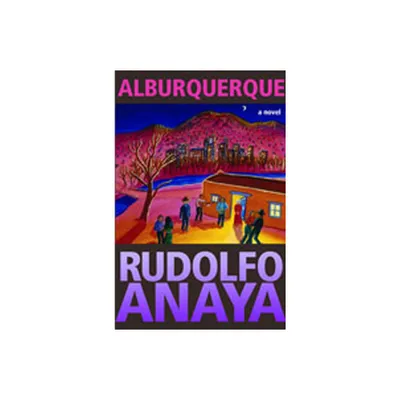 Alburquerque - by Rudolfo Anaya (Paperback)