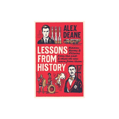 Lessons from History - by Alex Deane (Hardcover)