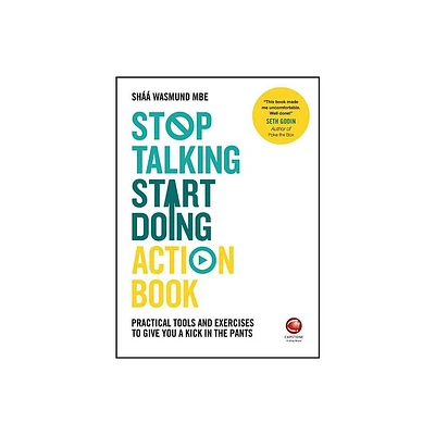 Stop Talking, Start Doing Action Book - by Shaa Wasmund (Paperback)