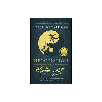 Negotiation as a Martial Art - by Cash Nickerson (Paperback)