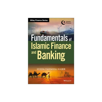 Fundamentals of Islamic Finance and Banking - (Wiley Finance) by Syeda Fahmida Habib (Paperback)