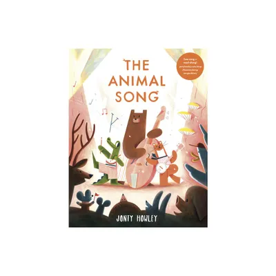 The Animal Song - by Jonty Howley (Hardcover)