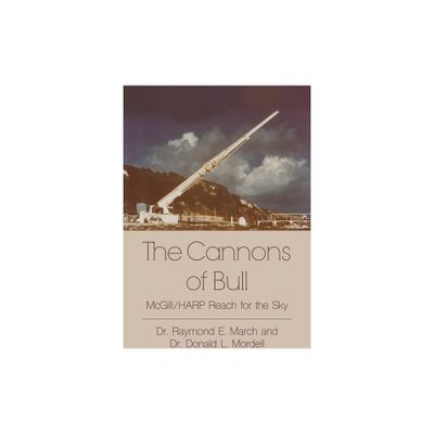 The Cannons of Bull - by Raymond E March & Donald L Mordell (Paperback)