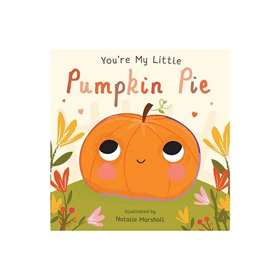 Youre My Little Pumpkin Pie - by Various (Hardcover)