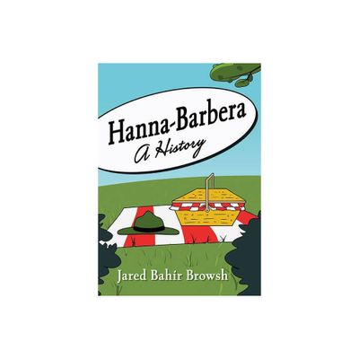 Hanna-Barbera - by Jared Bahir Browsh (Paperback)