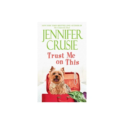 Trust Me on This - by Jennifer Crusie (Paperback)