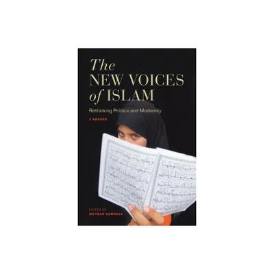 The New Voices of Islam - by Mehran Kamrava (Paperback)