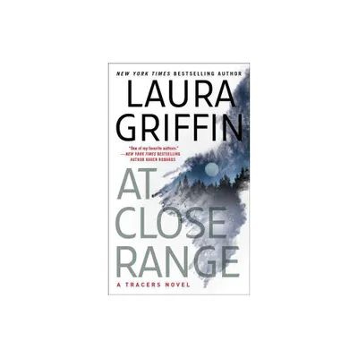 At Close Range - (Tracers) by Laura Griffin (Paperback)