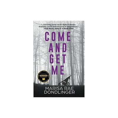 Come And Get Me - by Marisa Rae Dondlinger (Paperback)