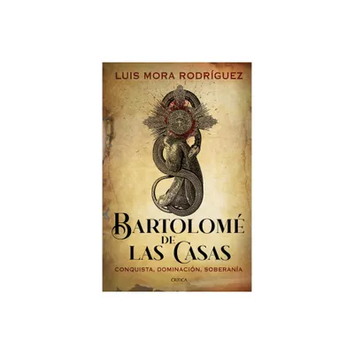 Bartolom de Las Casas - by Luis Mora Rodrguez (Paperback)