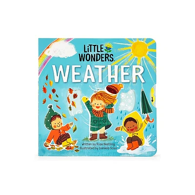 Little Wonders Weather - by Rose Nestling (Board Book)