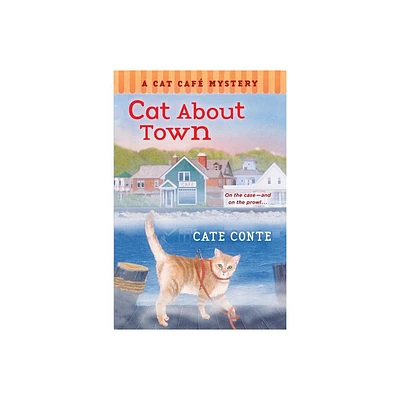 Cat about Town - (Cat Cafe Mystery) by Cate Conte (Paperback)